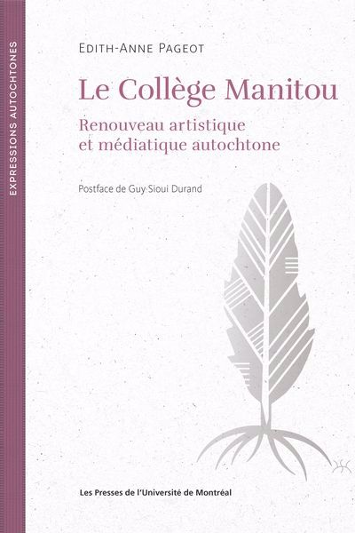 COLLEGE MANITOU  RENOUVEAU ARTISTIQUE ET MEDIATIQUE AUTOCHTONE
