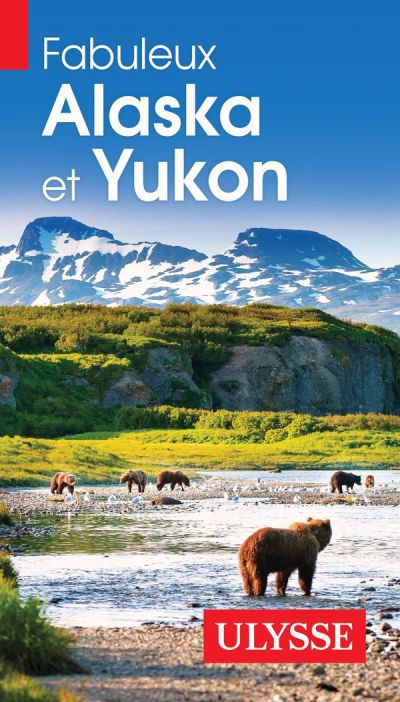 FABULEUX ALASKA ET YUKON