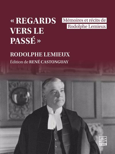 REGARDS VERS LE PASSE  MEMOIRES ET RECITS DE RODOLPHE LEMIEU