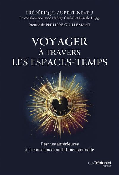 VOYAGER A TRAVERS LES ESPACES-TEMPS - DES VIES ANTERIEURES A LA C