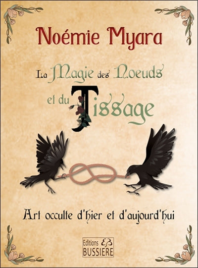 MAGIE DES NOEUDS ET DU TISSAGE