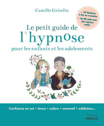 PETIT GUIDE DE L'HYPNOSE POUR LES ENFANTS ET LES ADOLESCENTS