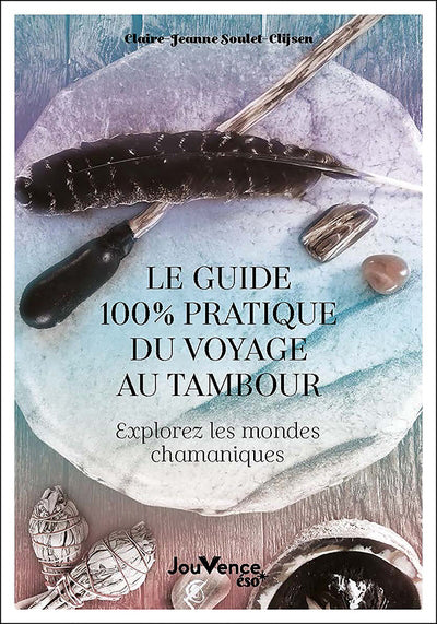GUIDE 100% PRATIQUE DU VOYAGE AU TAMBOUR