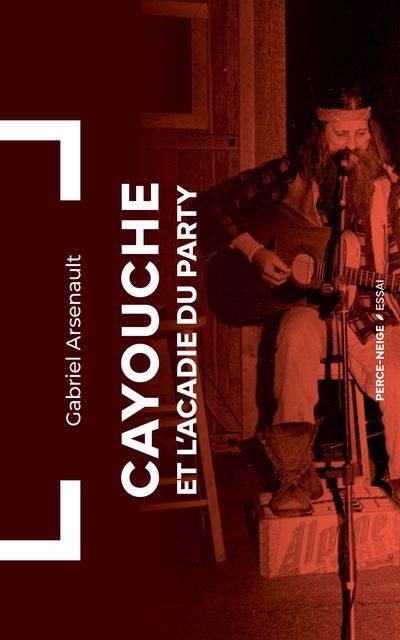 CAYOUCHE ET L'ACADIE DU PARTY