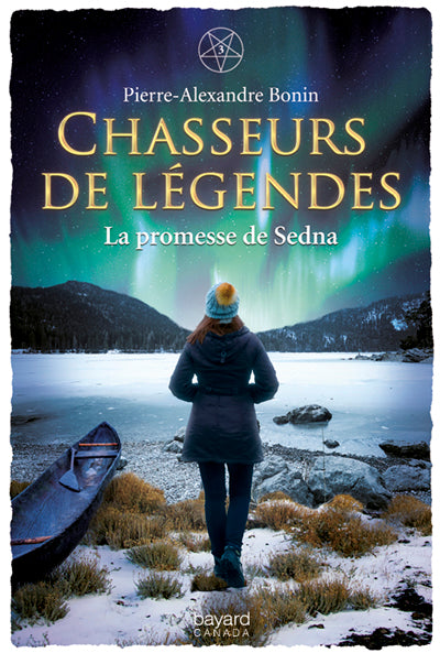 Chasseurs de légendes 03 La promesse de Sedna