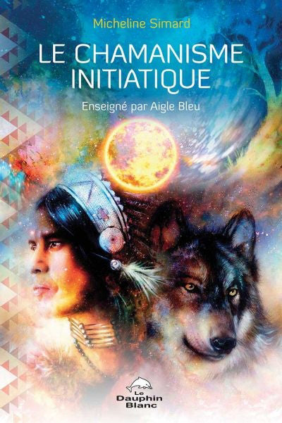 CHAMANISME INITIATIQUE