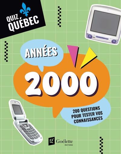 QUIZ QUEBEC - ANNEES 2000