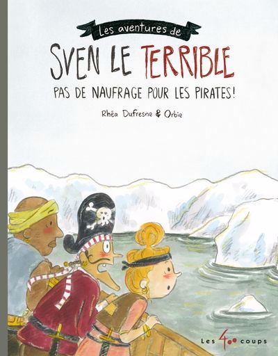 SVEN LE TERRIBLE : PAS NAUFRAGE POUR LES PIRATES !