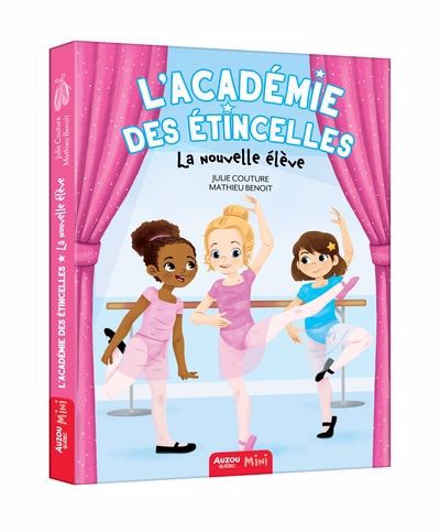 ACADEMIE DES ETINCELLES - LA NOUVELLE ELEVE