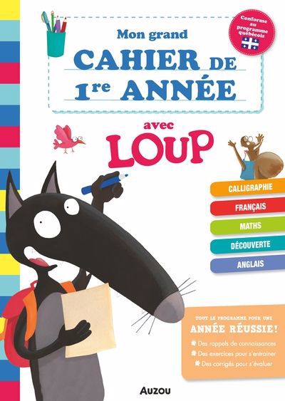 MON GRAND CAHIER DE PREMIERE ANNEE AVEC LOUP