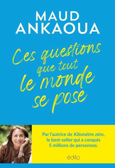 CES QUESTIONS QUE TOUT LE MONDE SE POSE