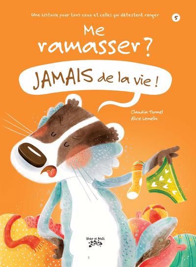ME RAMASSER ? JAMAIS DE LA VIE ! TOME 5