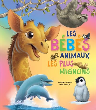 BEBES ANIMAUX LES PLUS MIGNONS