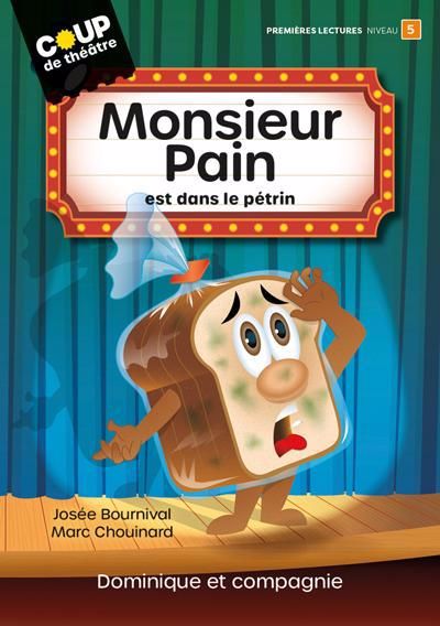MONSIEUR PAIN EST DANS LE PETRIN