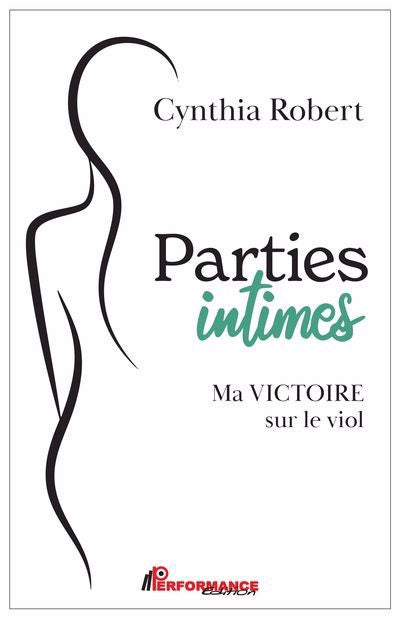 PARTIES INTIMES  MA VICTOIRE SUR LE VIOL