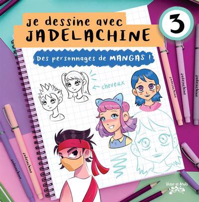 JE DESSINE AVEC JADELACHINE T03