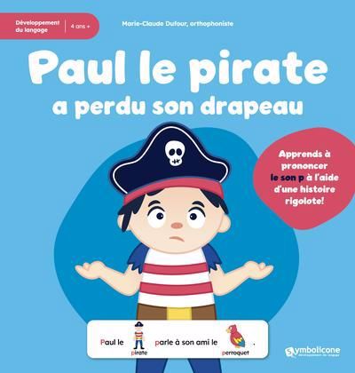 PAUL LE PIRATE A PERDU SON DRAPEAU