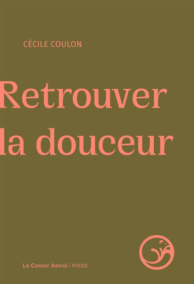 RETROUVER LA DOUCEUR