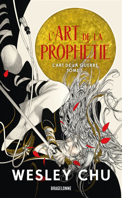ART DE LA GUERRE T01 -ART DE LA PROPHETIE