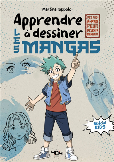 APPRENDRE A DESSINER LES MANGAS (SPÉCIAL KIDS)