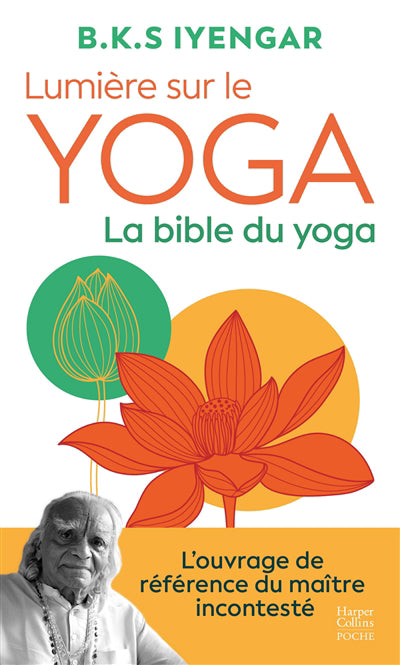 LUMIERE SUR LE YOGA - LA BIBLE DU YOGA