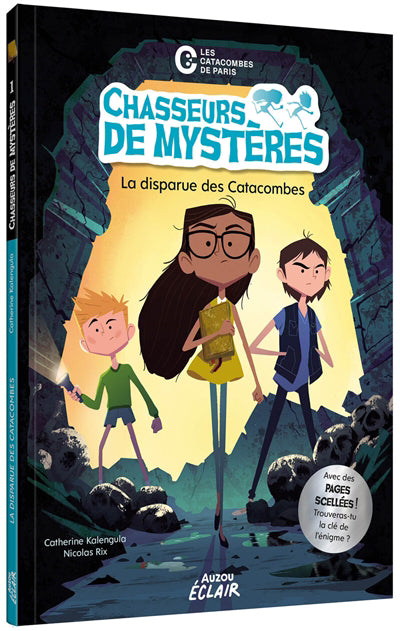 CHASSEURS DE MYSTÈRES T.01 LA DISPARUE DES CATACOMBES