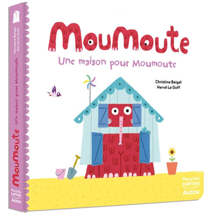 UNE MAISON POUR  MOUMOUTE