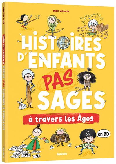 HISTOIRES D'ENFANTS PAS SAGES A TRAVERS LES AGES