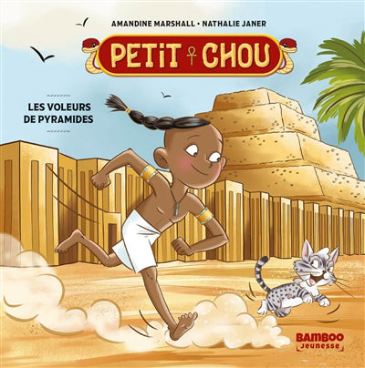 PETIT CHOU -LES VOLEURS DE PYRAMIDES