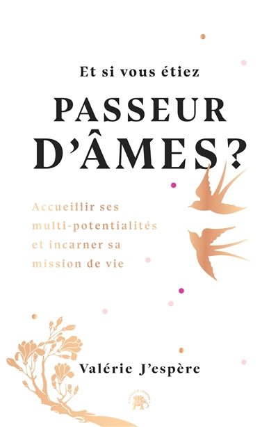 ET SI VOUS ETIEZ PASSEUR D'AMES ?