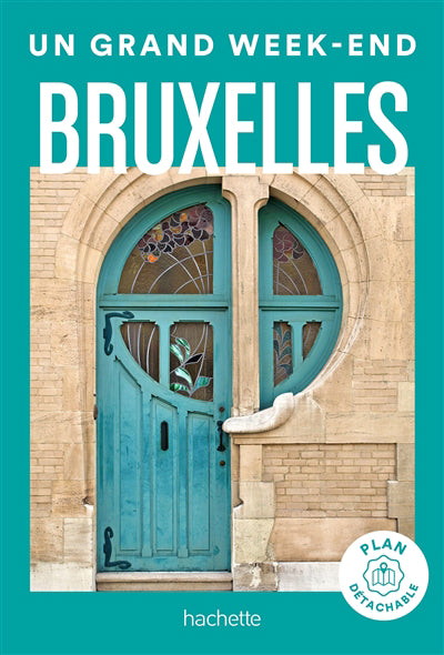 BRUXELLES -UN GRAND WEEK-END
