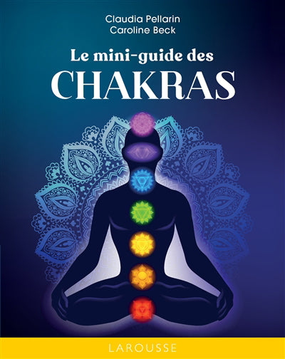 MINI-GUIDE DES CHAKRAS