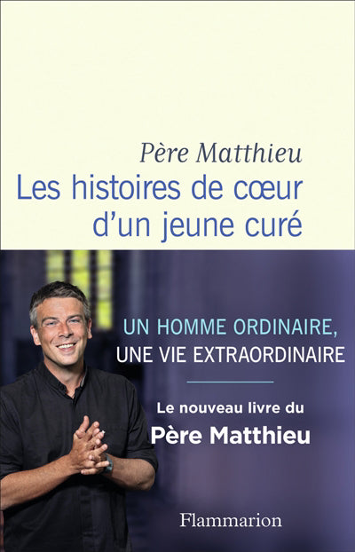 HISTOIRES DE COEUR D'UN JEUNE CURE