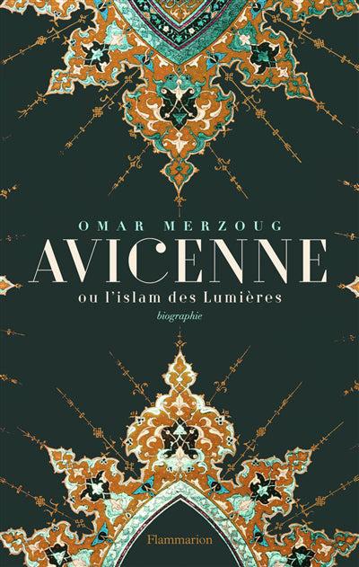 AVICENNE OU L'ISLAM DES LUMIÈRES