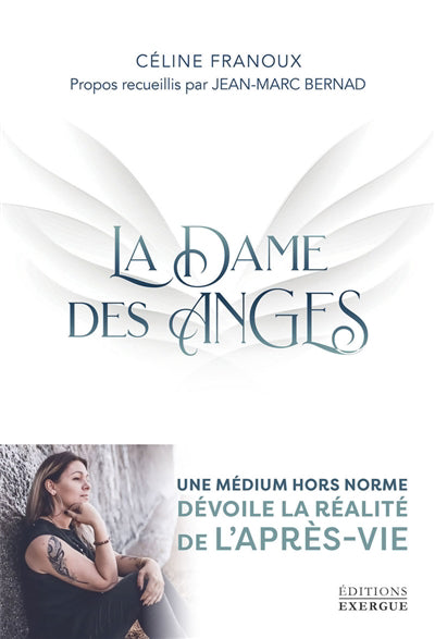 DAME DES ANGES : UNE MEDIUM HORS NORME DEVOILE LA REALITE DE