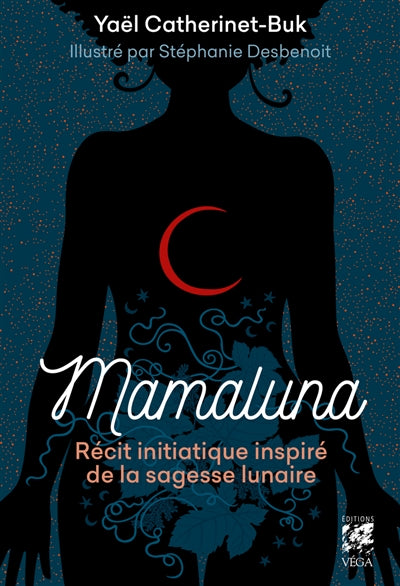 MAMALUNA, RECIT INITIATIQUE INSPIRE DE LA SAGESSELUNAIRE