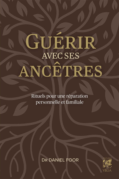 GUERIR AVEC SES ANCETRES