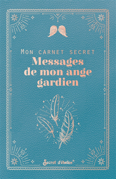 MON CARNET SECRET  MESSAGES DE MON ANGE GARDIEN