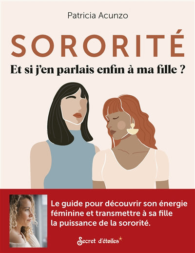 SORORITE  ET SI J'EN PARLAIS ENFIN A MA FILLE ?