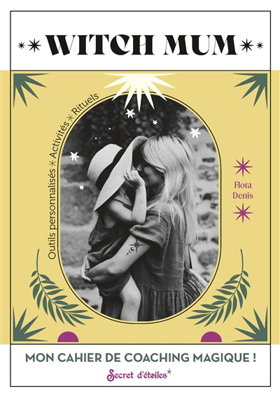MON CAHIER DE COACHING MAGIQUE  WITCH MUM