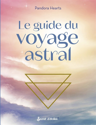 GUIDE DU VOYAGE ASTRAL