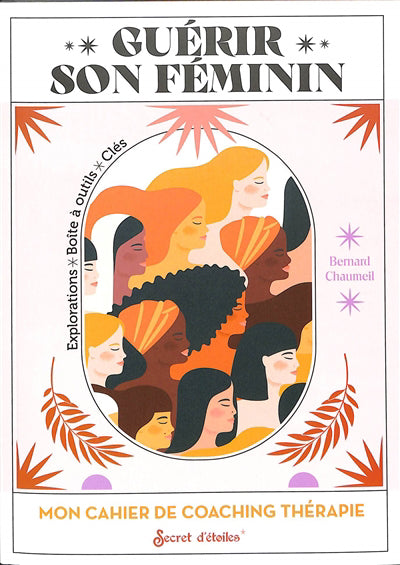 MON CAHIER DE COACHING THERAPIE  GUERIR SON FEMININ