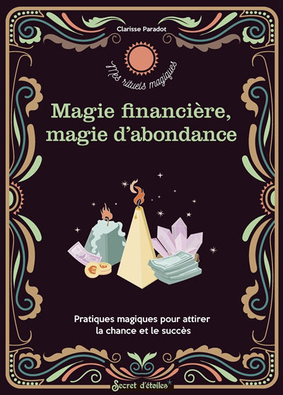 MAGIE FINANCIERE, MAGIE D'ABONDANCE
