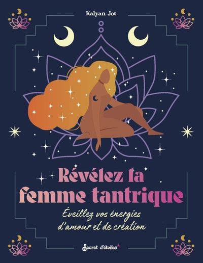REVELEZ LA FEMME TANTRIQUE