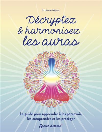 DECRYPTEZ & HARMONISEZ LES AURAS
