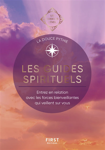 GUIDES SPIRITUELS : ENTREZ EN RELATION AVEC LES FORCES BIEN