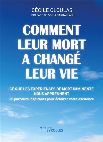 COMMENT LEUR MORT A CHANGE LEUR VIE : CE QUE LES EXPERIENCES DE M