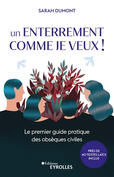 UN ENTERREMENT COMME JE VEUX ! : LE PREMIER GUIDE PRATIQUE DES OB