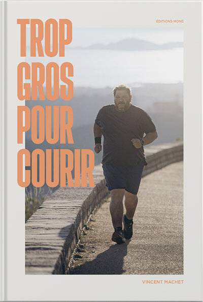 TROP GROS POUR COURIR
