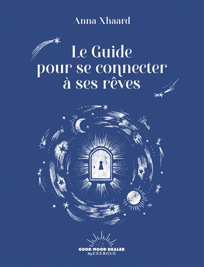 GUIDE POUR SE CONNECTER A SES REVES